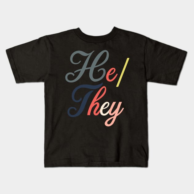 Pronoun--He/They Kids T-Shirt by galetea